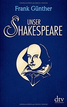 Unser shakespeare einblicke - shakespeare:,